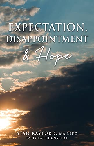 Expectation, Disappointment & Hope