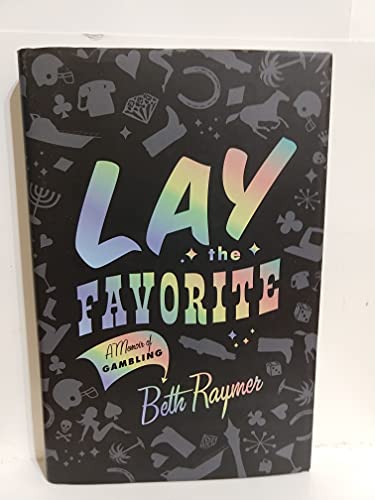 Lay the Favorite: A Memoir of Gambling