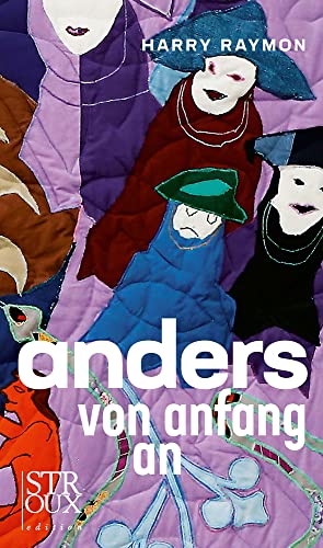 anders von anfang an: Nachdenken über ein langes Leben von Stroux edition