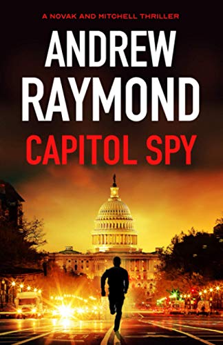 Capitol Spy (Novak and Mitchell, Band 2) von Independently published
