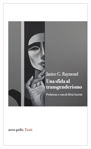 Una sfida al transgenderismo (Acro-pòlis testi) von Acro-Pòlis