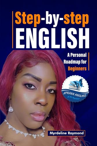 Step-By-Step English: Personal Roadmap for beginners Step-By-Step English: Personal Roadmap for beginners von The Book Publishing Pros