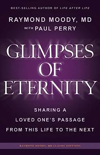 Glimpses of Eternity: Sharing a Loved One's Passage From This Life to the Next