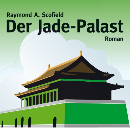 Der Jade-Palast (ungekürzte Lesung)