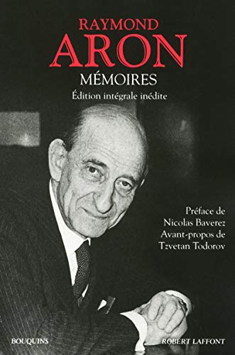 Raymond Aron - Mémoires: Edition intégrale inédite