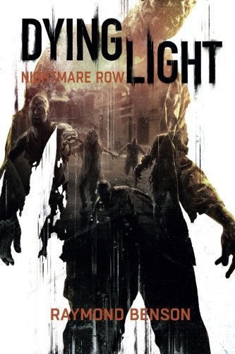 Dying Light - Nightmare Row von CreateSpace Independent Publishing Platform