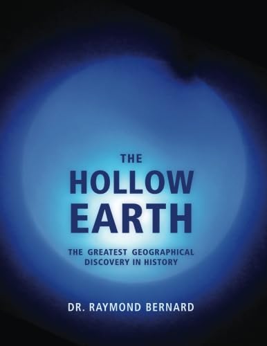 The Hollow Earth: The Greatest Geographical Discovery in History