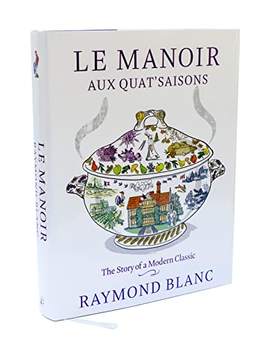 Le Manoir aux Quat'Saisons: The Story of a Modern Classic