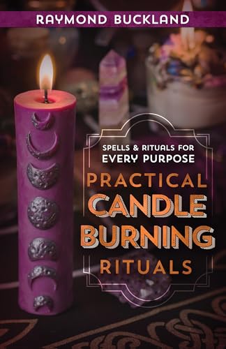 Practical Candleburning Rituals: Spells and Rituals for Every Purpose (Llewellyn's Practical Magick Series)