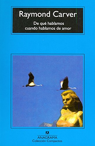 De qué hablamos cuando hablamos de amor (Compactos Anagrama, Band 62) von Editorial Anagrama S.A.