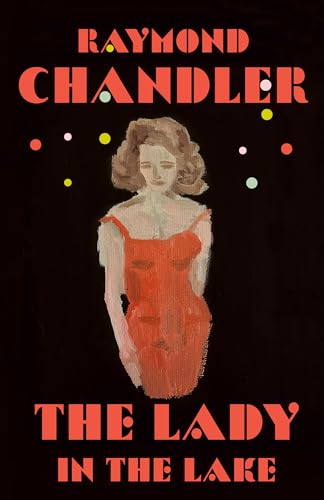 The Lady in the Lake (A Philip Marlowe Novel, Band 4)