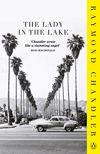 The Lady in the Lake: A Philip Marlowe Mystery. Introduction by Jonathan Kellerman (Phillip Marlowe) von Penguin