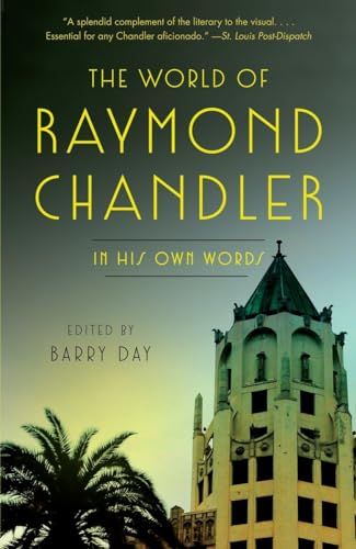 The World of Raymond Chandler: In His Own Words (Vintage Crime/Black Lizard) von Vintage
