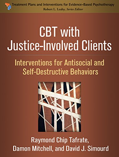 CBT with Justice-Involved Clients: Interventions for Antisocial and Self-Destructive Behaviors (Treatment Plans and Interventions for Evidence-Based Psychotherapy) von Taylor & Francis