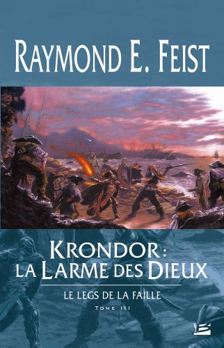 Krondor - Le Legs de la Faille, tome 3 : Krondor : la Larme des dieux von BRAGELONNE