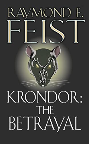 Krondor: The Betrayal (The Riftwar Legacy): The Sunday Times bestselling author's captivating epic fantasy adventure