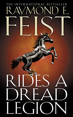 Rides a Dread Legion (The Riftwar Cycle: The Demonwar Saga Book 1)