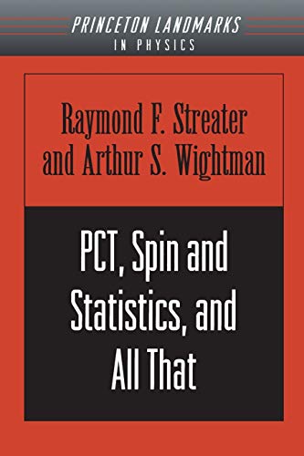 PCT, Spin and Statistics, and All That (Landmarks in Physics)