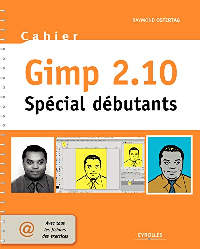 Cahier Gimp 2.10 : Spécial débutants