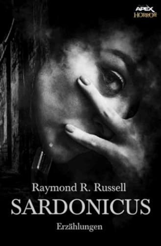 SARDONICUS: Der Horror-Klassiker! von epubli