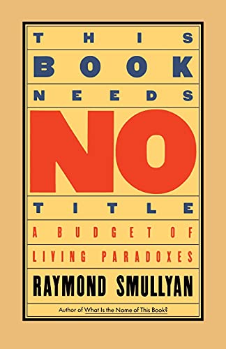 This Book Needs No Title: A Budget of Living Paradoxes (Touchstone Books (Paperback)) von Touchstone