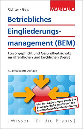 Betriebliches Eingliederungsmanagement (BEM): Fürsorgepflicht und Gesundheitsschutz im öffentlichen und kirchlichen Dienst von Walhalla und Praetoria