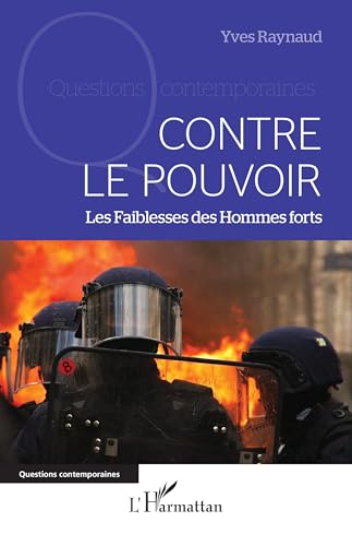 Contre le pouvoir: Les Faiblesses des Hommes forts von Editions L'Harmattan