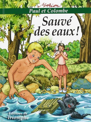 Paul et Colombe 1 : sauvé des eaux