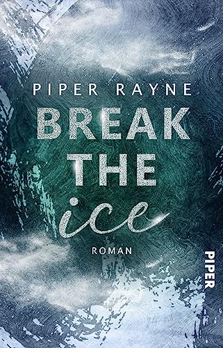 Break the Ice (Winter Games 3): Roman | Heiße Friends-to-Lovers Winter Romance der USA Today Bestseller-Autorin