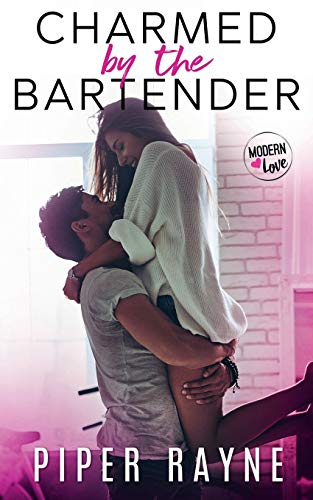 Charmed by the Bartender (Modern Love Series, Band 1) von Piper Rayne Inc.