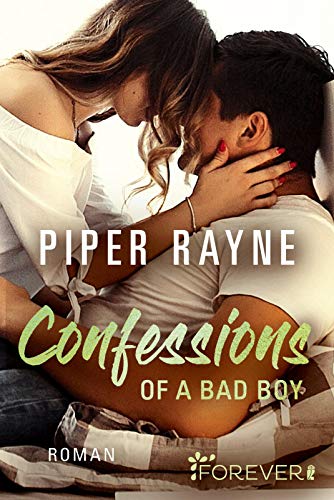 Confessions of a Bad Boy: Romantische Unterhaltung mit viel Charme, Witz und Leidenschaft mit der erfolgreichen Baileys-Serie