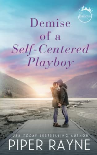 Demise of a Self-Centered Playboy (The Baileys, Band 5)