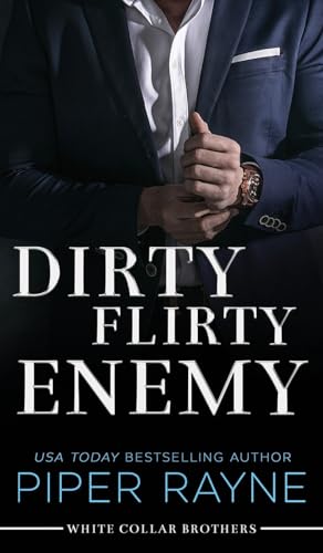 Dirty Flirty Enemy (Hardcover) (White Collar Brothers, Band 2)
