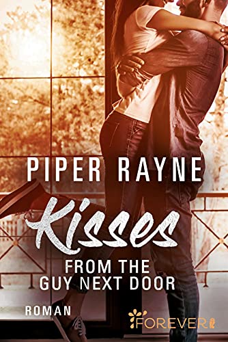 Kisses from the Guy next Door: Roman (Baileys-Serie, Band 2)