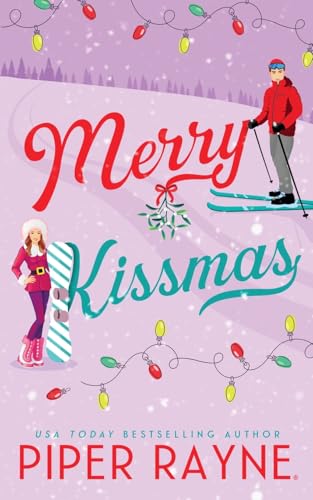 Merry Kissmas (Standalone Holiday Romance) von Piper Rayne Inc.
