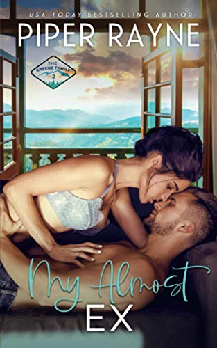 My Almost Ex (The Greene Family, Band 2) von Independently published