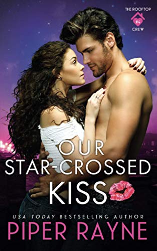 Our Star-Crossed Kiss (The Rooftop Crew, Band 4) von Piper Rayne Inc.