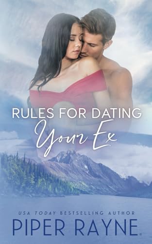 Rules for Dating Your Ex (The Baileys, Band 9)