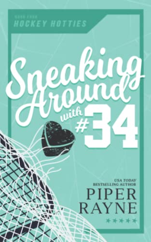 Sneaking around with #34 (Hockey Hotties, Band 4) von Independently published