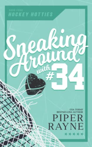 Sneaking around with #34 (Hockey Hotties, Band 4) Sneaking around with #34 (Hockey Hotties, Band 4)