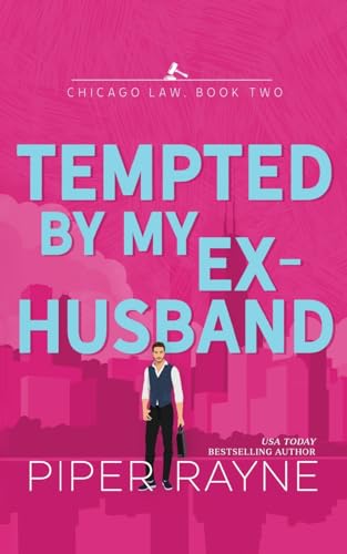 Tempted by my Ex-Husband (Chicago Law, Band 2) von Piper Rayne, Inc.