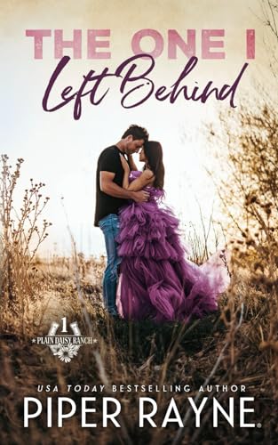 The One I Left Behind (Plain Daisy Ranch) von Piper Rayne Inc.