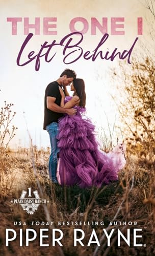 The One I Left Behind (Plain Daisy Ranch, Band 1) von Piper Rayne Inc.