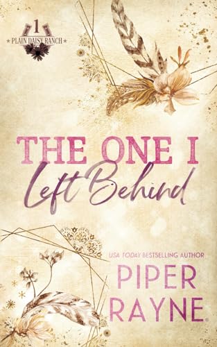 The One I Left Behind (Plain Daisy Ranch, Band 1) von Piper Rayne Inc.