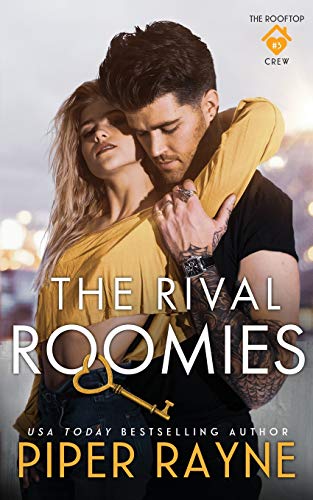 The Rival Roomies (The Rooftop Crew, Band 3) von Piper Rayne Inc.