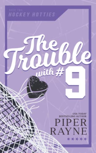The Trouble with #9 (Hockey Hotties, Band 2) von Independently published