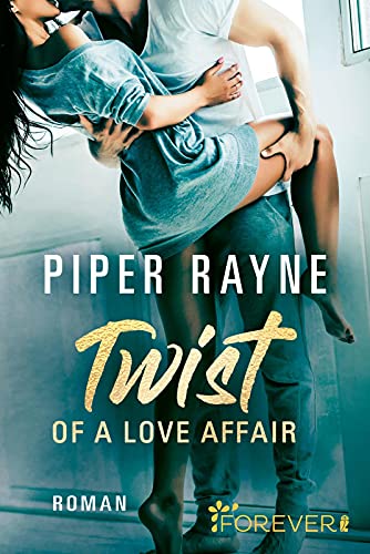 Twist of a Love Affair: Roman (Baileys-Serie, Band 3)