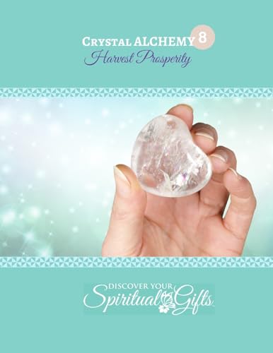 Crystal Alchemy: 08 Harvest Prosperity: Are you ready to harvest prosperity in all areas of your life? von Lulu