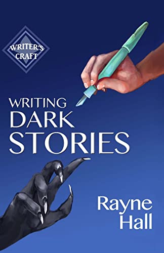Writing Dark Stories (Writer's Craft, Band 6) von CREATESPACE