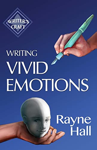 Writing Vivid Emotions: Professional Techniques for Fiction Authors (Writer's Craft, Band 22) von CREATESPACE